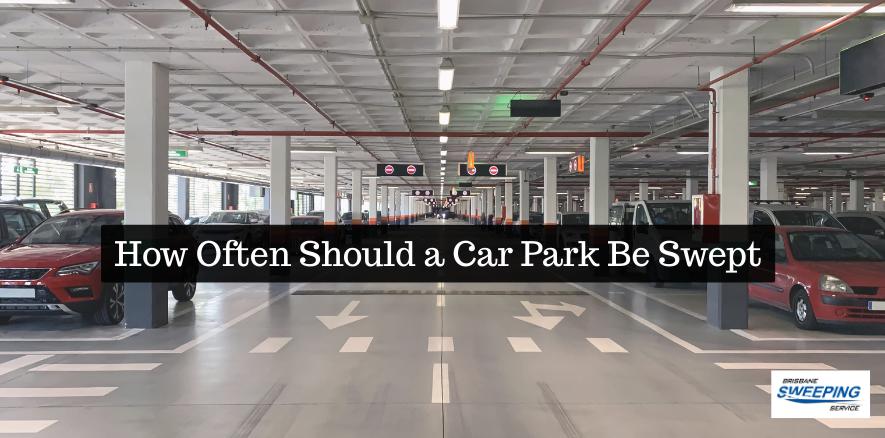 How Often Should a Car Park Be Swept