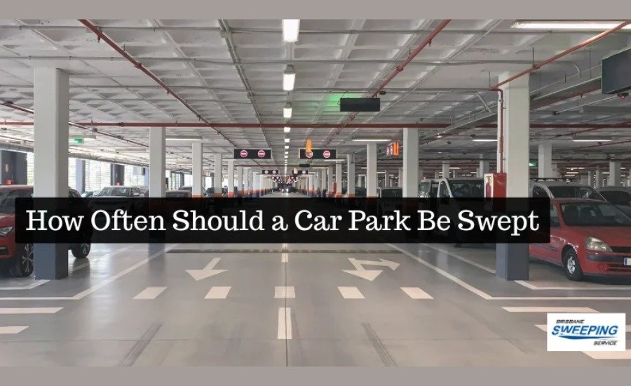 How Often Should a Car Park Be Swept
